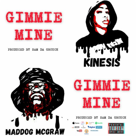 Gimmie Mine ft. Maddog McGraw | Boomplay Music