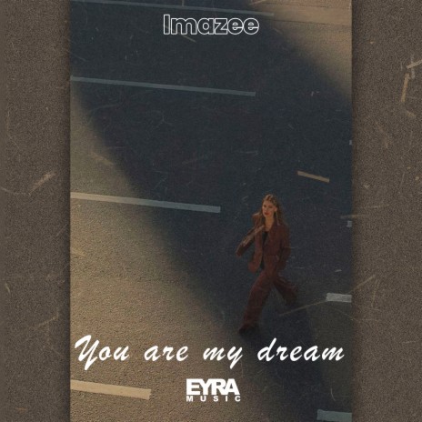 You Are My Dream | Boomplay Music