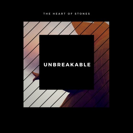 Unbreakable | Boomplay Music