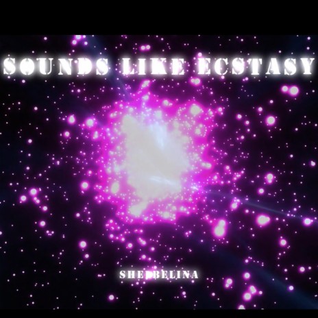 Sounds Like Ecstasy | Boomplay Music