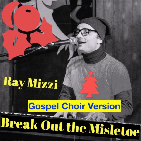 Break Out The Mistletoe (Choral)