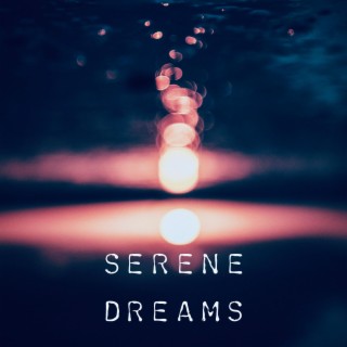 Serene Dreams