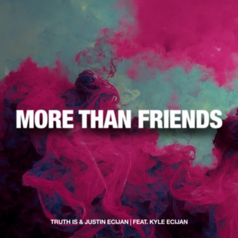 More than Friends (feat. Kyle Ecijan) (Radio Edit)