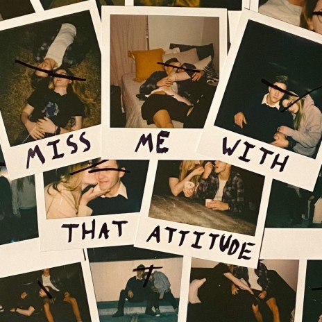 miss me with that attitude (feat. NATE) | Boomplay Music