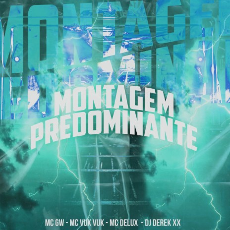 Montagem Predominante ft. Mc Vuk Vuk, Mc Delux & DJ Derek XX | Boomplay Music