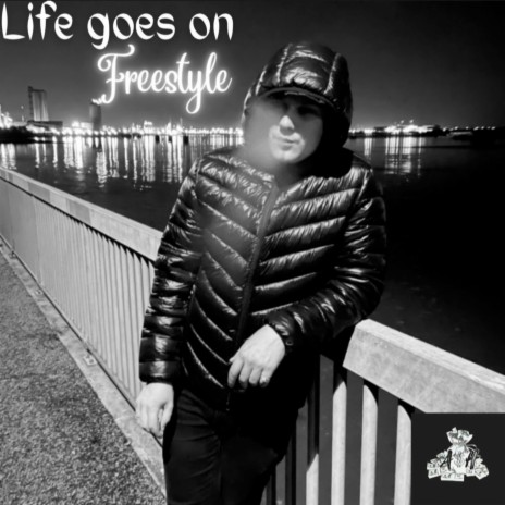 Life Goes on Freestyle | Boomplay Music