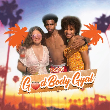 Good Body Gyal | Boomplay Music