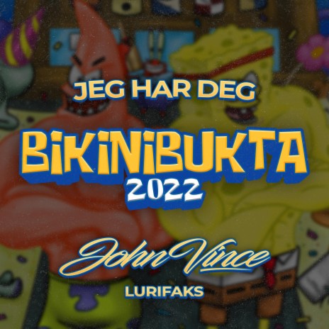 Jeg Har Deg (Bikinibukta 2022) ft. Lurifaks | Boomplay Music