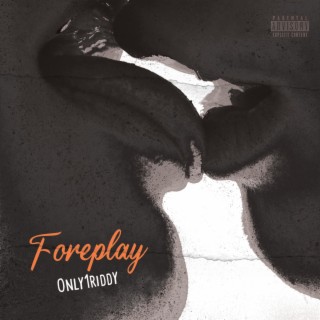 Foreplay lyrics | Boomplay Music