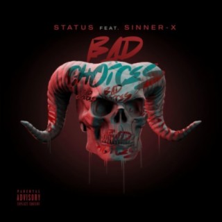 Bad Choices (feat. Sinner-X)