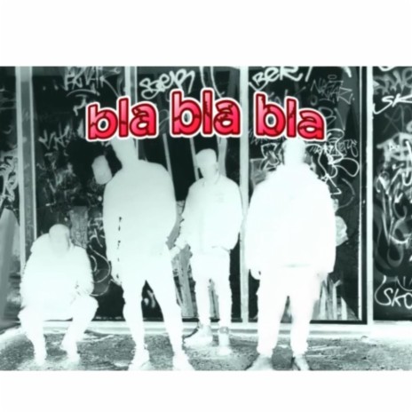 bla bla bla | Boomplay Music