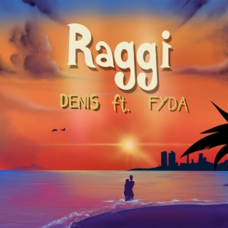 Raggi ft. Fyda lyrics | Boomplay Music