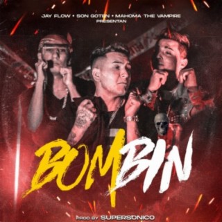 Bombin (feat. Son Gotten & Mahoma The Vampire)