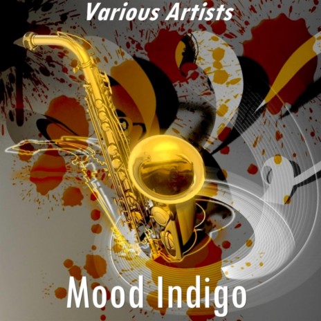 Mood Indigo (Version by Duke Ellington) | Boomplay Music