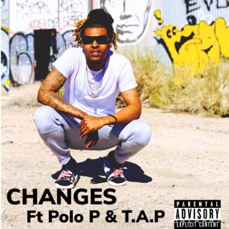 Changes ft. THC Polo & T.A.P | Boomplay Music