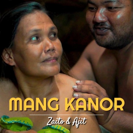 Mang Kanor ft. Ajit | Boomplay Music