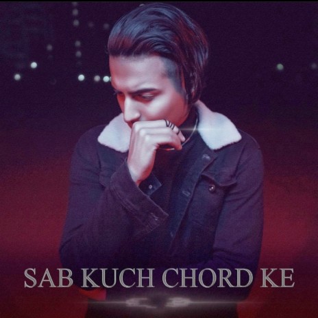 Sab Kuch Chord Ke | Boomplay Music