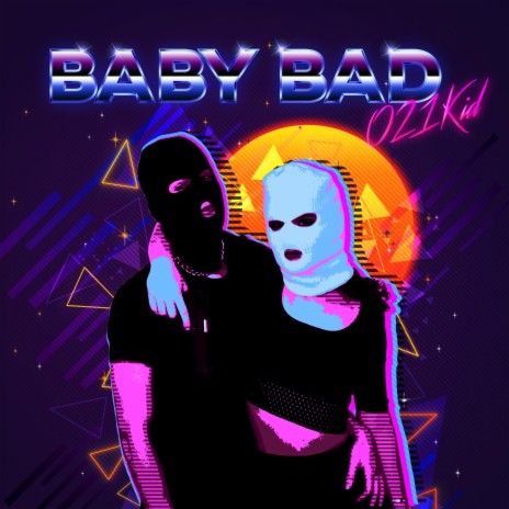 BABY BAD | Boomplay Music
