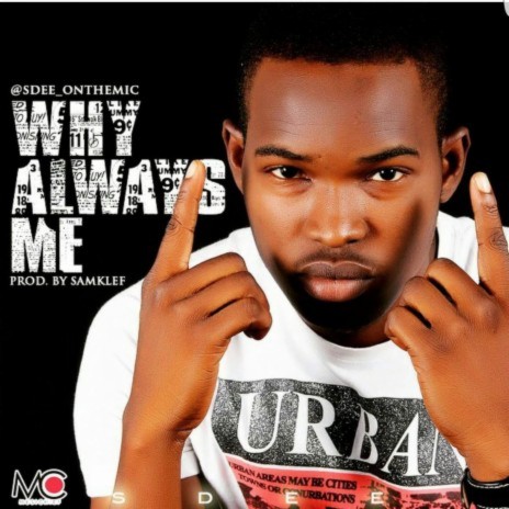 Why Always Me | Boomplay Music