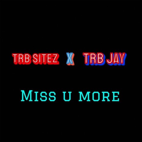 Miss U More | Boomplay Music