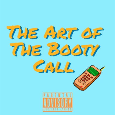 The Art of the Booty Call | Boomplay Music