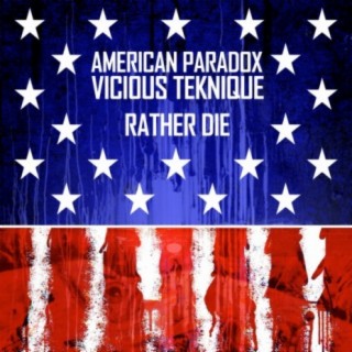 American Paradox Rather Die