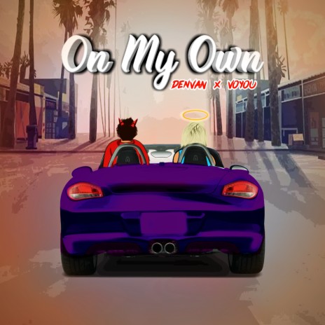 On My Own ft. DenVan | Boomplay Music