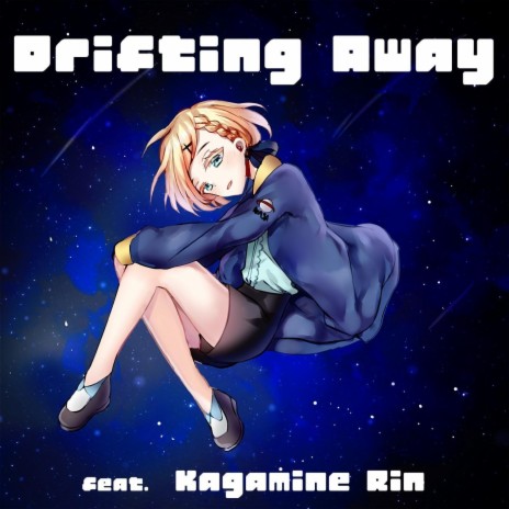 Drifting Away (feat. Kagamine Rin) | Boomplay Music