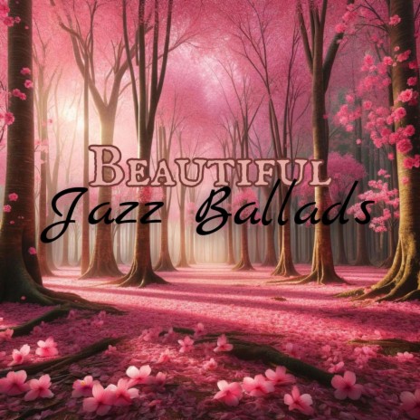Jazz Ballad Nights | Boomplay Music