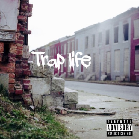 Trap Life | Boomplay Music