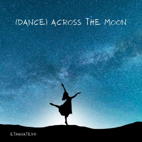 (Dance) Across The Moon