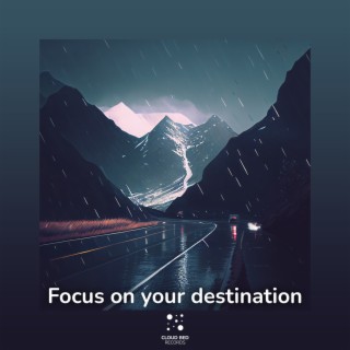 Focus On Your Destination