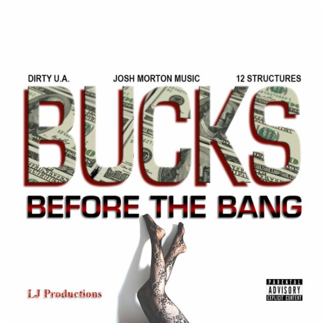 Bucks Before the Bang ft. Dirty U.A. & 12structures