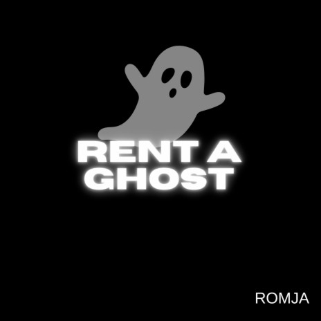 Rent a Ghost | Boomplay Music