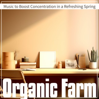 Music to Boost Concentration in a Refreshing Spring