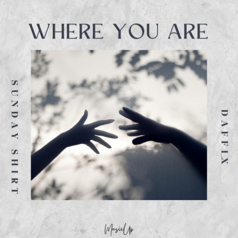 Where You Are ft. Daffix