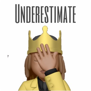 Underestimate