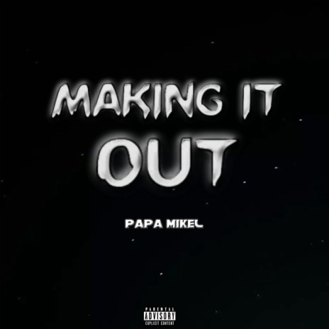 Making it Out | Boomplay Music