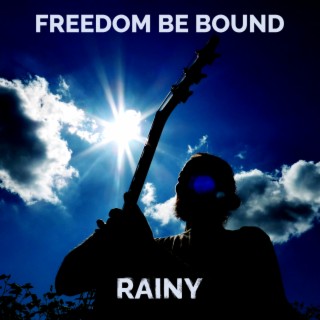 Freedom Be Bound