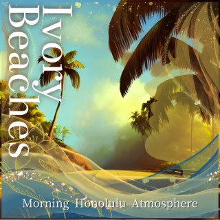 Morning Honolulu Atmosphere