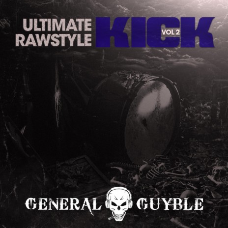 Ultimate Rawstyle Kick, Vol. 2 (Sample Pack)