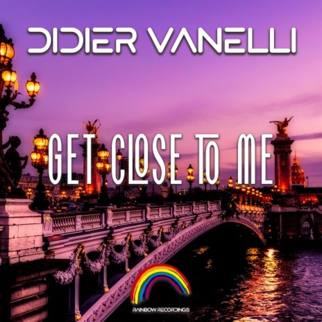 Get Close To Me | Boomplay Music