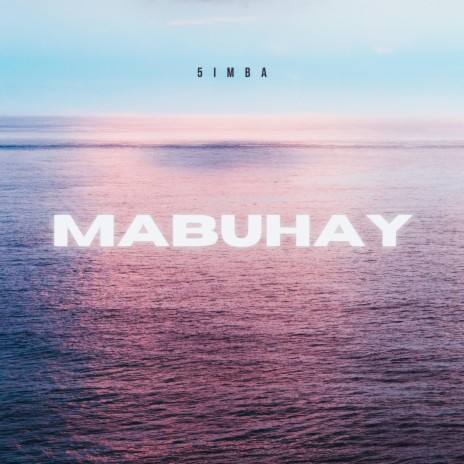 Mabuhay | Boomplay Music