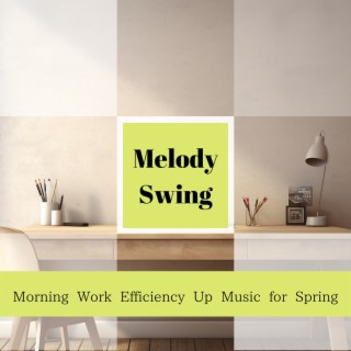Morning Work Efficiency Up Music for Spring