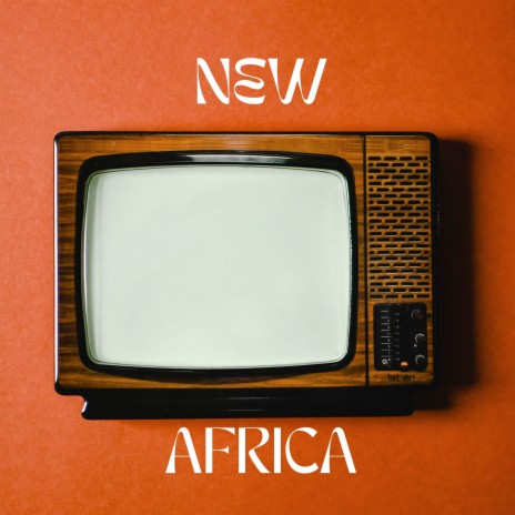 New Africa | Boomplay Music