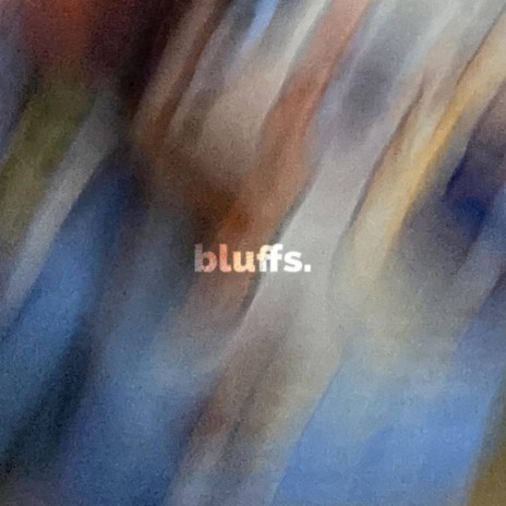 bluffs | Boomplay Music