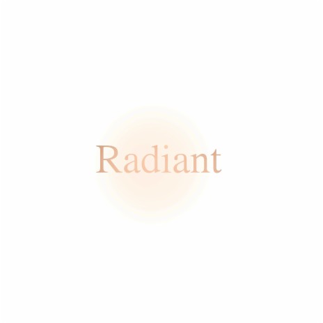 Radiant | Boomplay Music