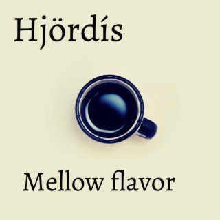 Mellow Flavor