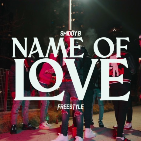 Name Of Love Freestyle | Boomplay Music