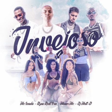 Invejoso, Golpe ft. Mc Livinho, DJ Matt D, Gree Cassua & RYAN REALCRIA | Boomplay Music